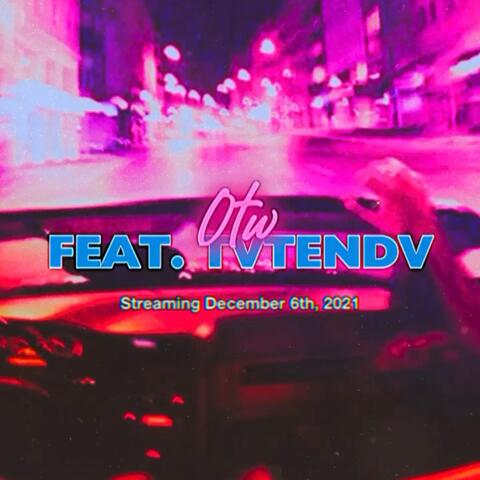 OTW (feat. TVTENDV)