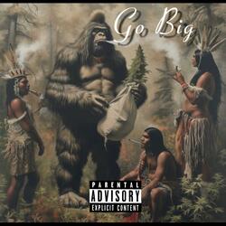 Go Big (feat. Drakio Slatt)