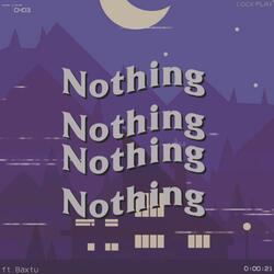 Nothing (feat. Baxtu)