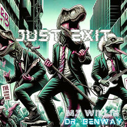 just exit (feat. Dr. Benway)