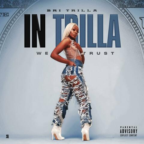 In Trilla We Trust