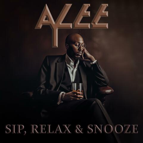 SIP, RELAX & SNOOZE