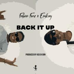 Back It Up (feat. Emkay)