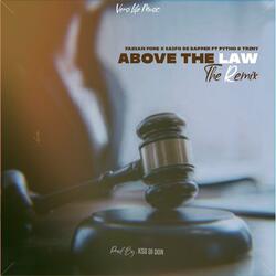 Above The Law (feat. Pytho & Triny)
