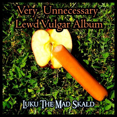 Very Unnecessary Lewd Vulgar Album