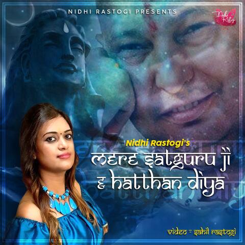 Mere Satguru Ji & Hatthan Diya