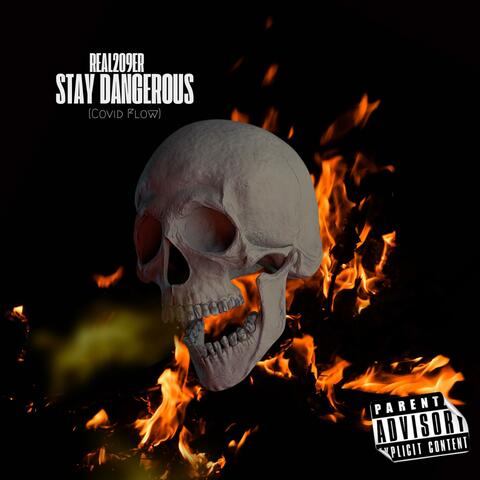 Stay Dangerous (Covid Flow)