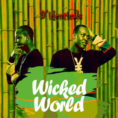 Wicked World (feat. General Mickey Square)