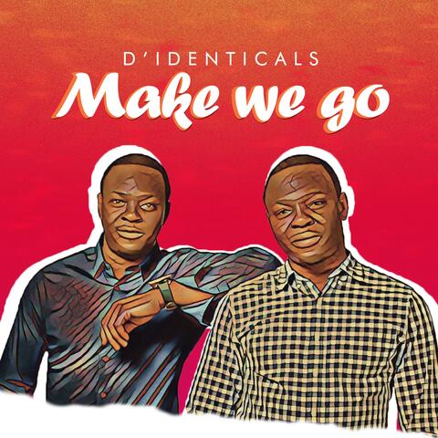 Make We Go (feat. Buzman Da Rapaholic)