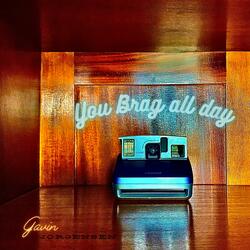 You Brag All Day
