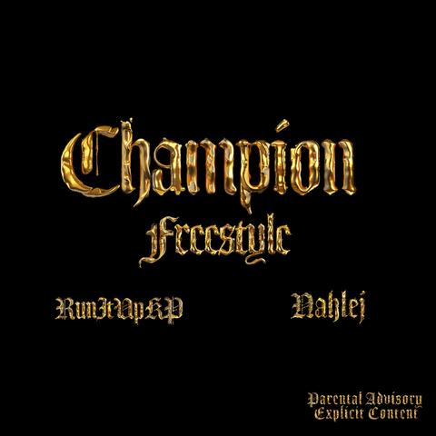 Champion Freestyle (feat. Nahlej)