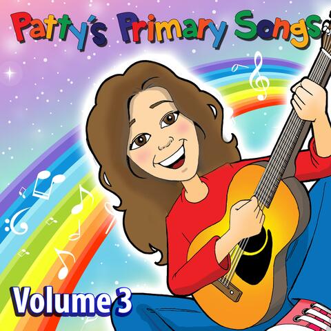 Patty's Primary Songs Volume 3