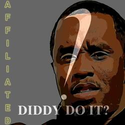 Diddy Do It?