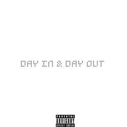 Day In & Day Out (feat. Trials)