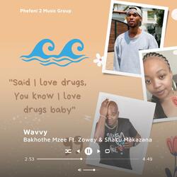 Wavvy (feat. Zowey & Shaku Makazana)