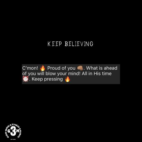 Keep Believing