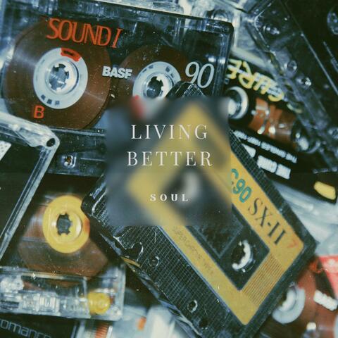 Living Better (feat. R.e.D.D. Miles)