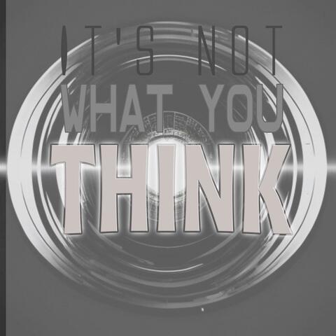 It's not what you think
