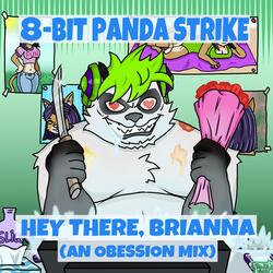 Hey There, Brianna