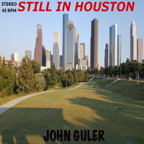 Still In Houston