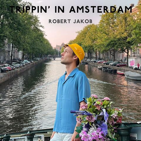 Trippin' In Amsterdam