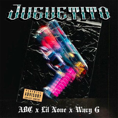 Juguetito (feat. Wavy G)