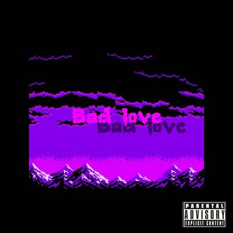 bad love