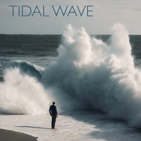 TIDAL WAVE