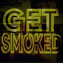 Get Smoked