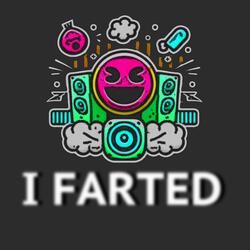 I Farted