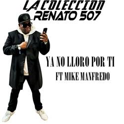 Ya no lloro por ti (feat. mike manfredo)