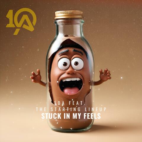 Stuck in my feels (feat. The Starting Lineup)