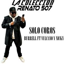 Solo coros (feat. burrell, vulcano & nicky)