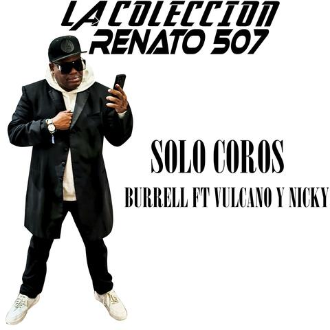 Solo coros (feat. burrell, vulcano & nicky)