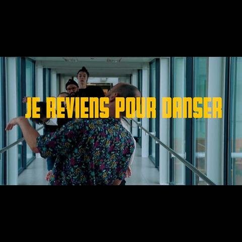 Je reviens pour danser