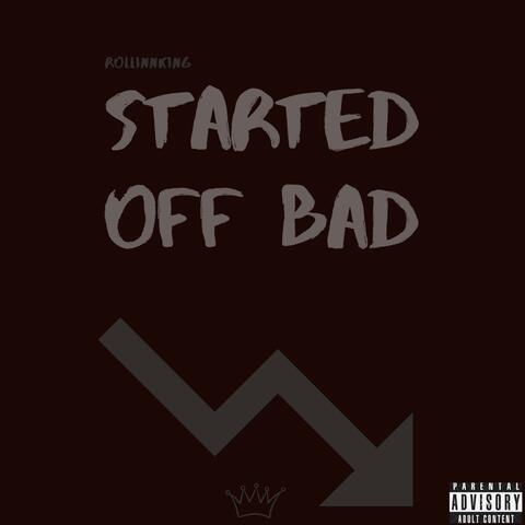 Started Off Bad