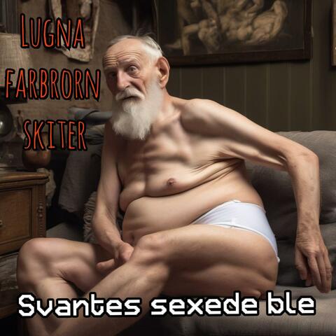 Svantes sexede ble