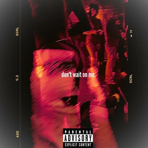 dont wait on me. (intro)