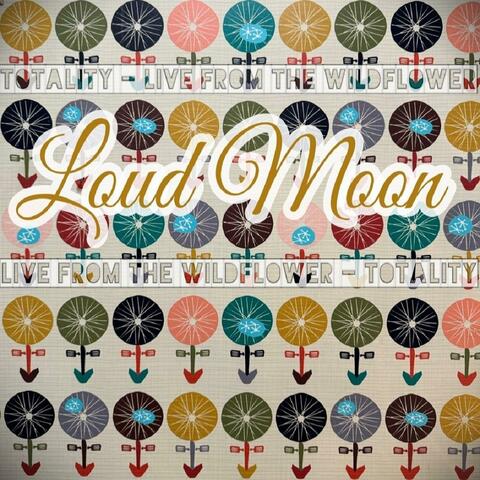 Totality (Live from The Wildflower)