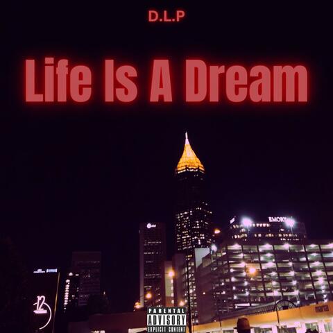 Life Is A Dream