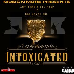 INTOXICATED (feat. Big Purp & Big Heavy FBL)