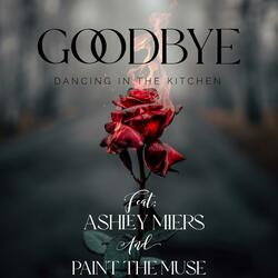 Kiss Me (Goodbye) (feat. Ashley Miers & Paint the Muse)