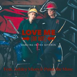 Love Me (or Not) (feat. Ashley Miers & Paint the Muse)
