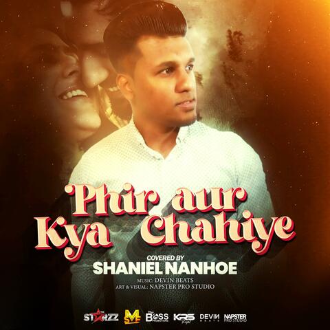 Phir Aur Kya Chahiye