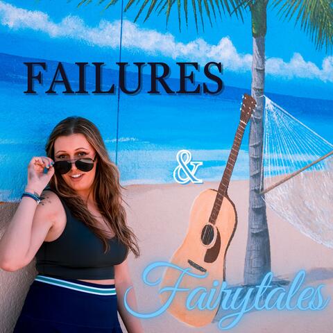 Failures & Fairytales