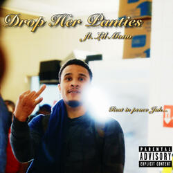 Drop Her Panties (feat. Jah)