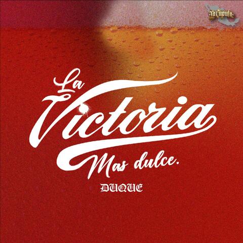 La Victoria Mas Dulce