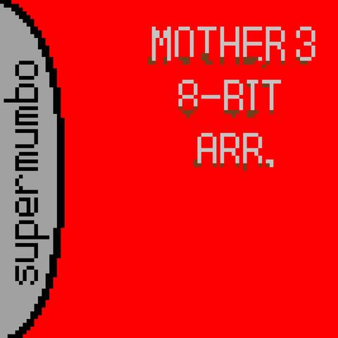 Mother 3 8-Bit Arrangements (2024)