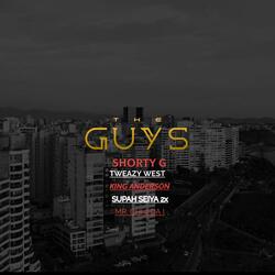 THE GUYS (feat. MR. CHI 2 DA I, KING ANDERSON, TWEAZY WEST & SUPAH SEIYA 2X)