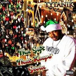 Tha Gift That Keeps Givin'